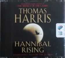 Hannibal Rising written by Thomas Harris performed by Thomas Harris  on CD (Unabridged)